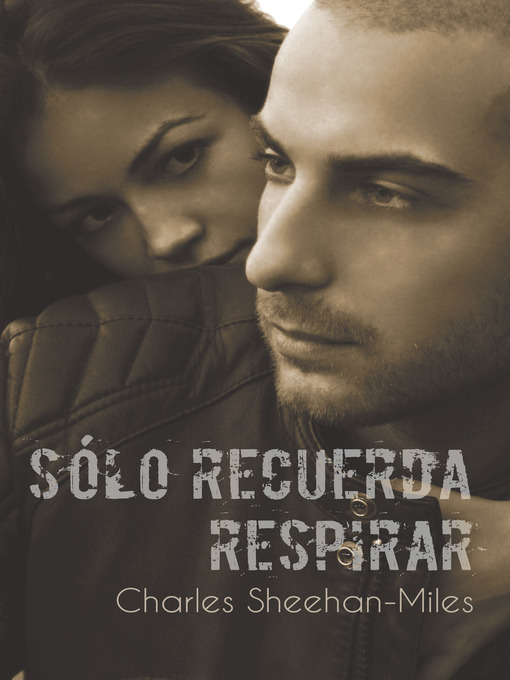 Title details for Sólo Recuerda Respirar by Charles Sheehan-Miles - Available